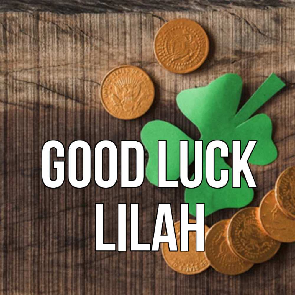 Greetings card с именем, Lilah Good luck на удачу сегодня Greetings with text for free download 
