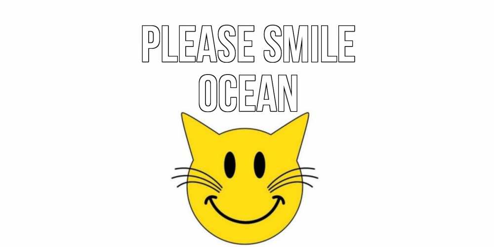 Greetings card с именем, Ocean Please smile кот, улыбка Greetings with text for free download 