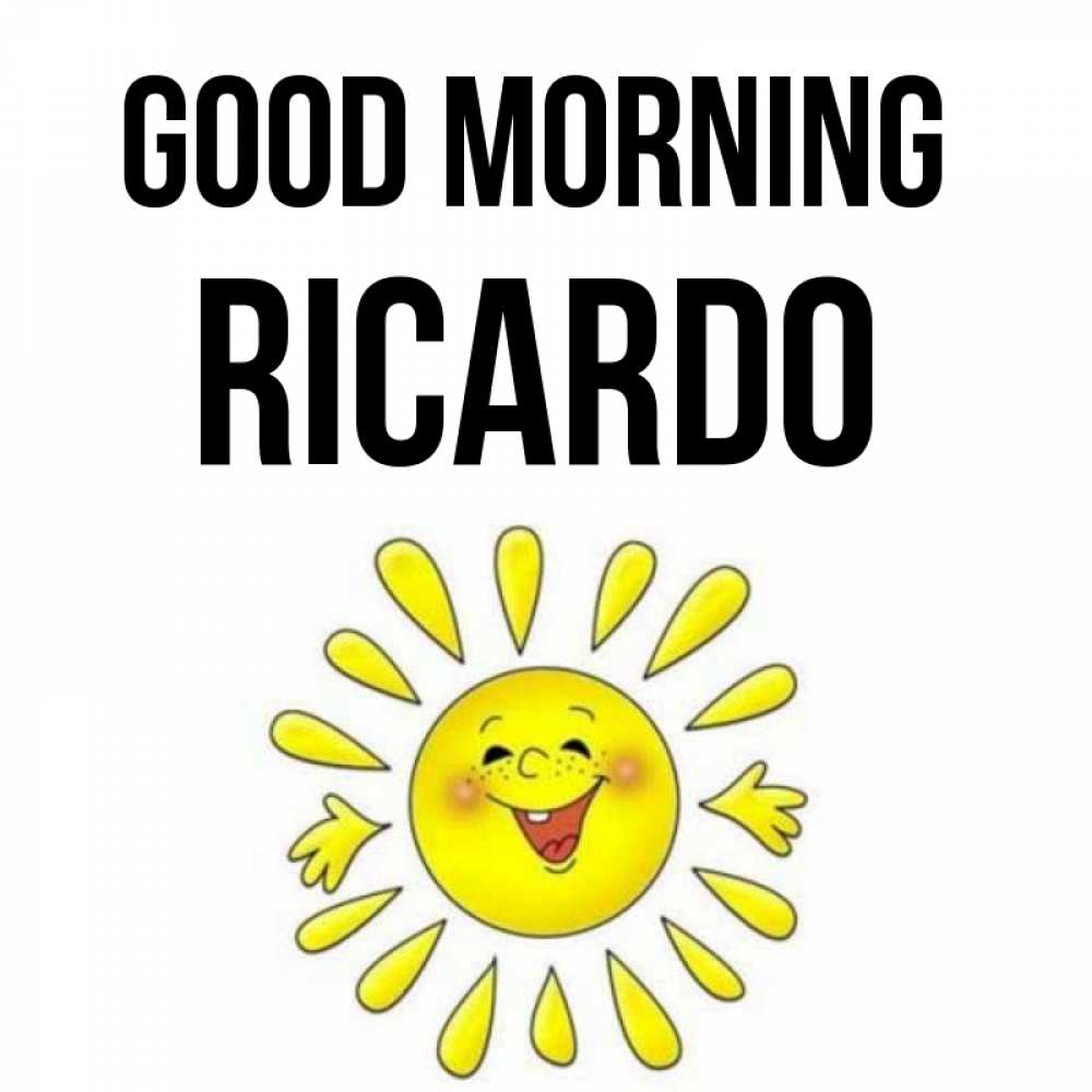 Greetings card с именем, Ricardo Good morning улыбка Greetings with text for free download 