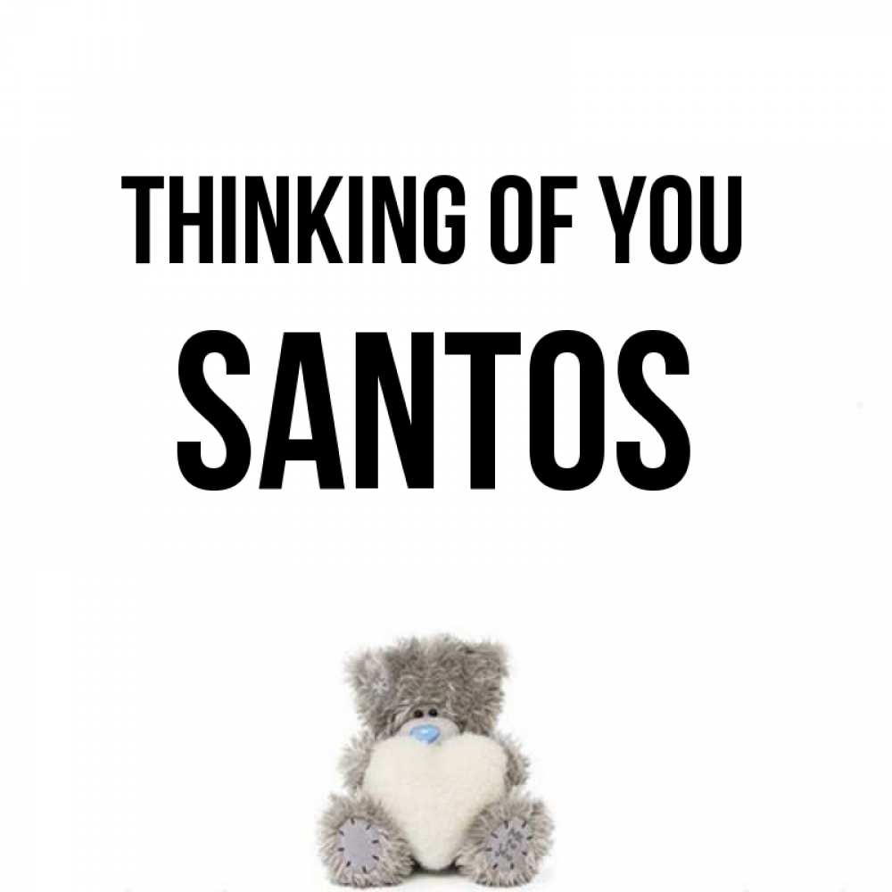 Greetings card с именем, Santos Thinking of you тедди с сердечком для любимой Greetings with text for free download 
