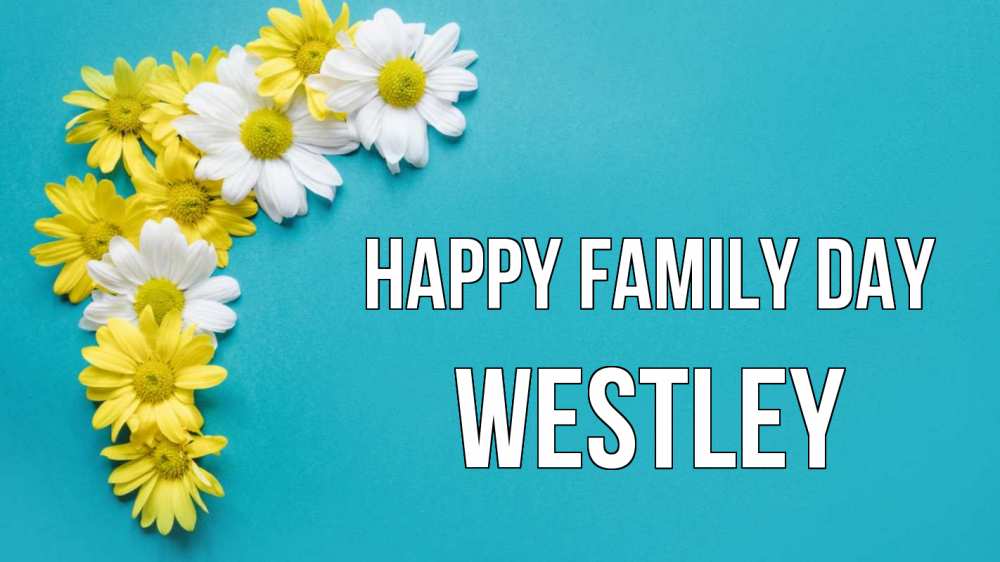 Greetings card с именем, Westley happy family day с днем семьи Greetings with text for free download 