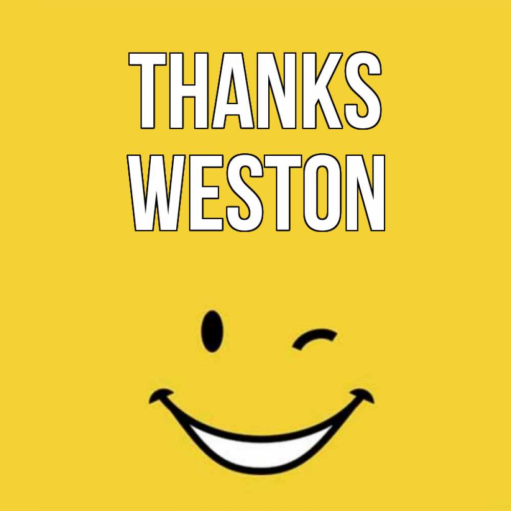Greetings card с именем, Weston Thanks благодарю и улыбаюсь Greetings with text for free download 