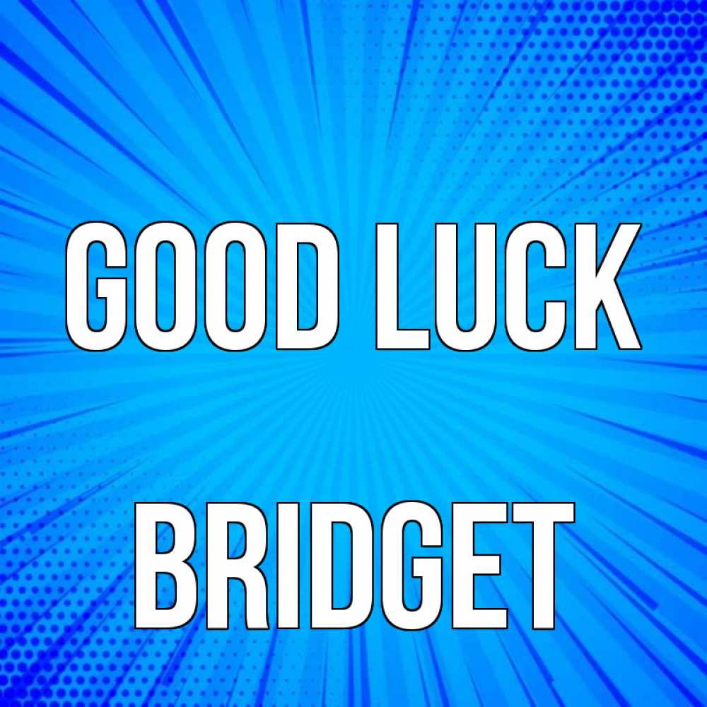 Greetings card с именем, Bridget Good luck на удачу Greetings with text for free download 
