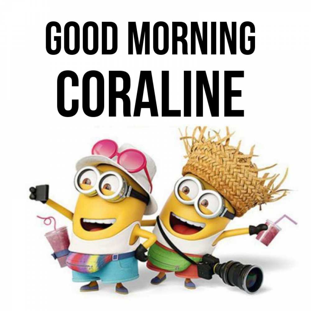 Greetings card с именем, Coraline Good morning карнавал Greetings with text for free download 