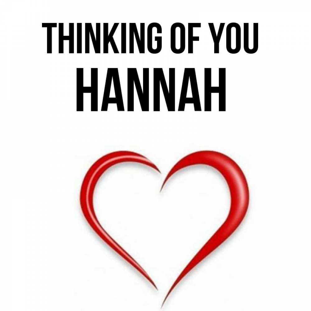 Greetings card с именем, Hannah Thinking of you для возлюбленной Greetings with text for free download 