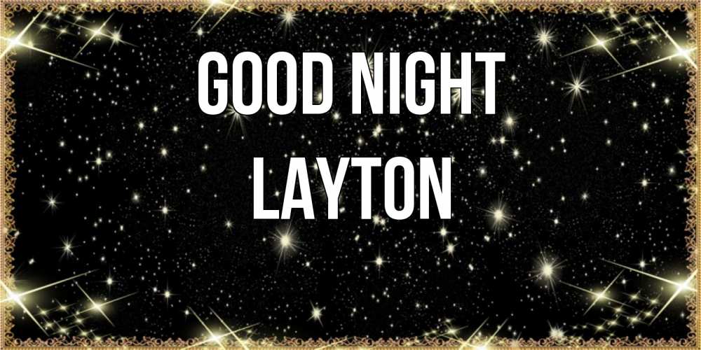 Greetings card с именем, Layton Good night засыпаем под звездами Greetings with text for free download 