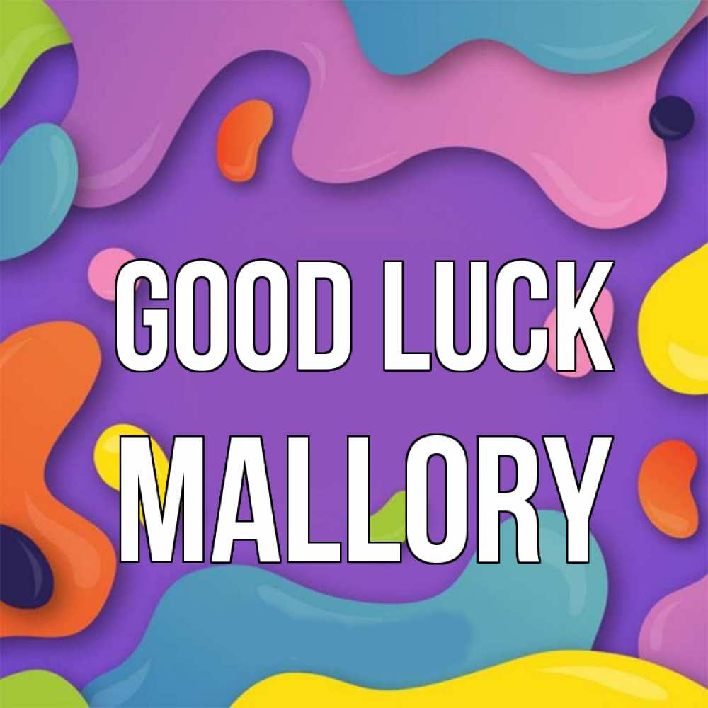 Greetings card с именем, Mallory Good luck абстрактное что то Greetings with text for free download 