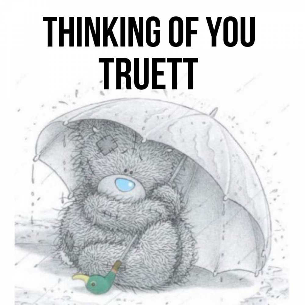 Greetings card с именем, Truett Thinking of you весеннее или осеннее настроение Greetings with text for free download 