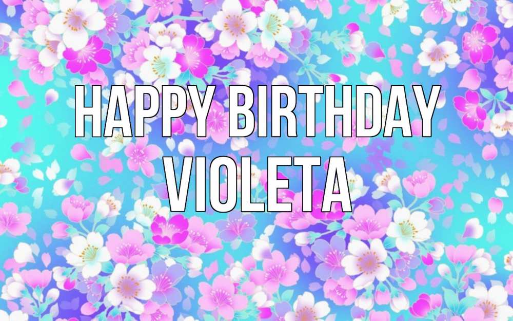 Greetings card с именем, Violeta Happy Birthday открытка с заливкой Greetings with text for free download 