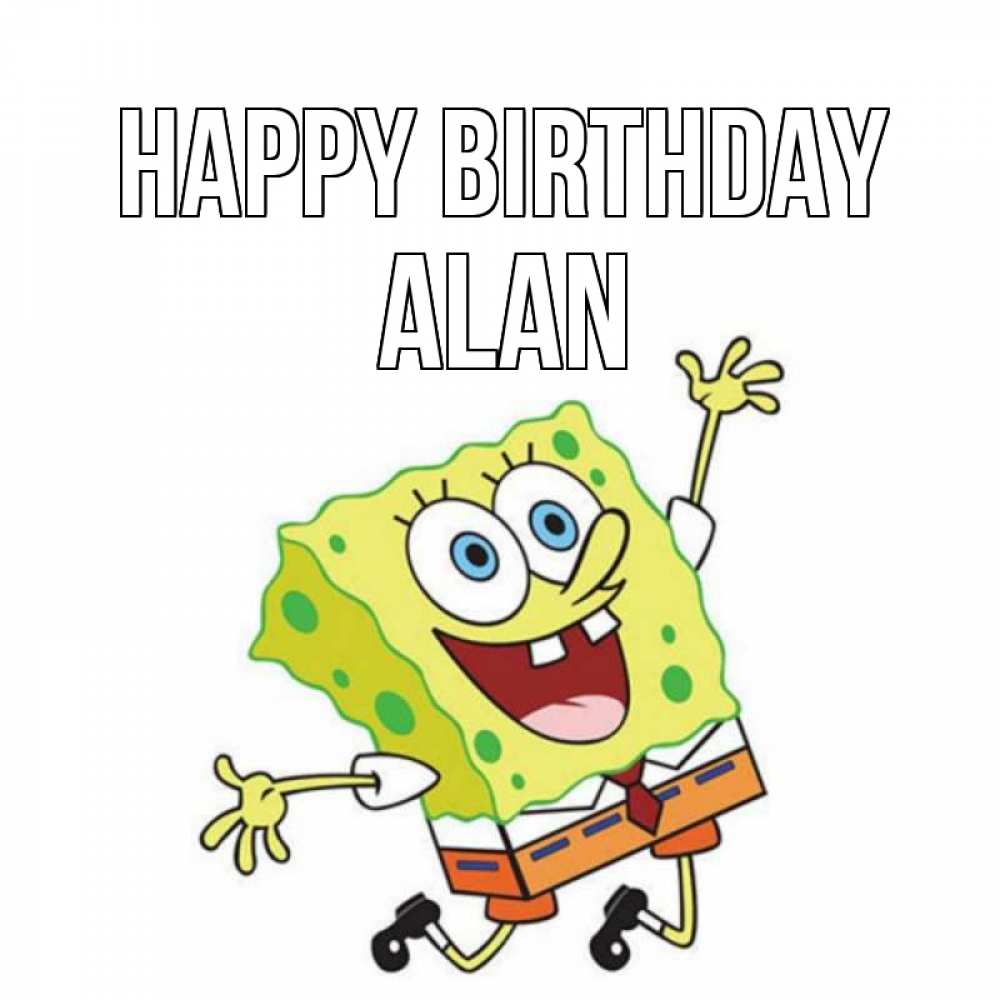 Greetings card с именем, Alan Happy Birthday губка боб Greetings with text for free download 