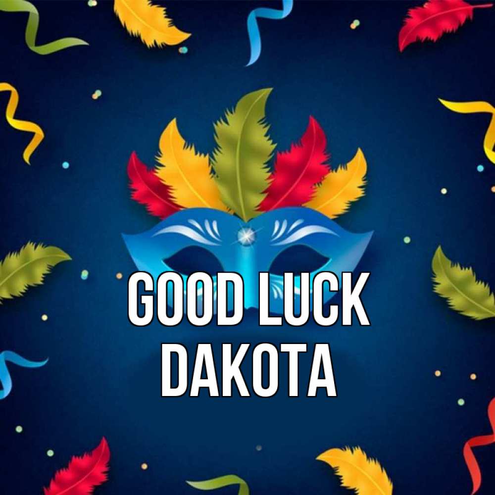 Greetings card с именем, Dakota Good luck маска Greetings with text for free download 