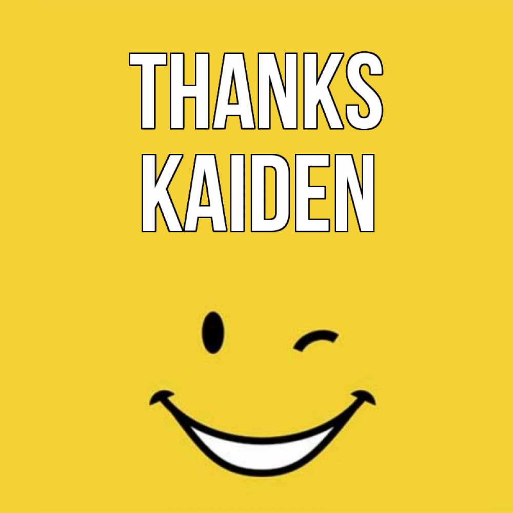 Greetings card с именем, Kaiden Thanks благодарю и улыбаюсь Greetings with text for free download 