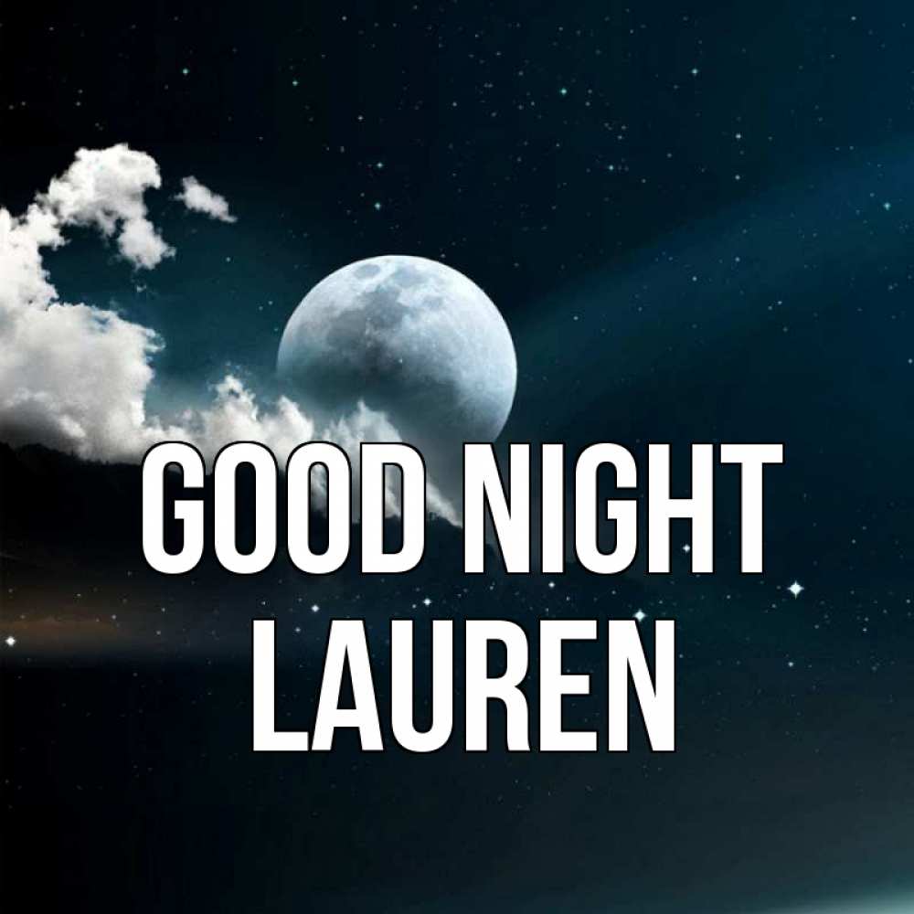 Greetings card с именем, Lauren Good night облака в лунном свете Greetings with text for free download 