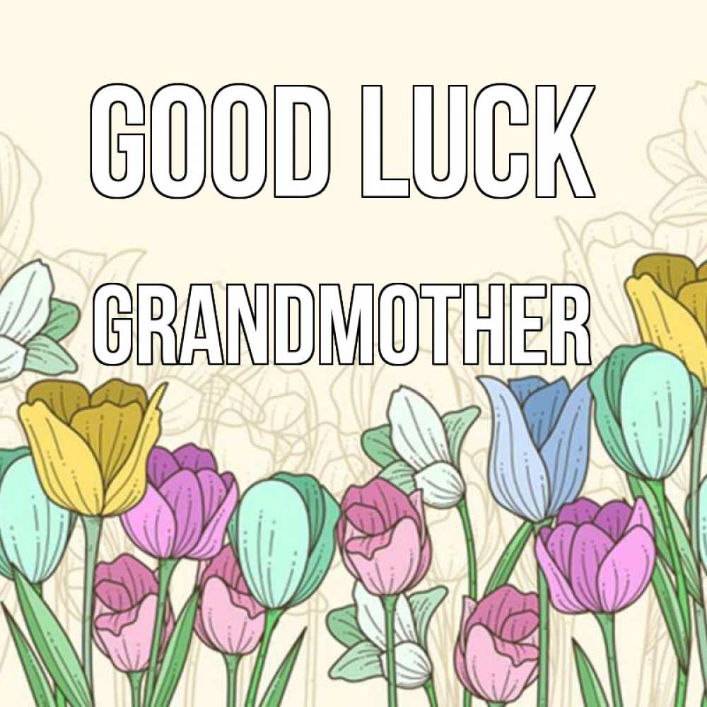 Greetings card с именем, grandmother Good luck тюльпаны Greetings with text for free download 