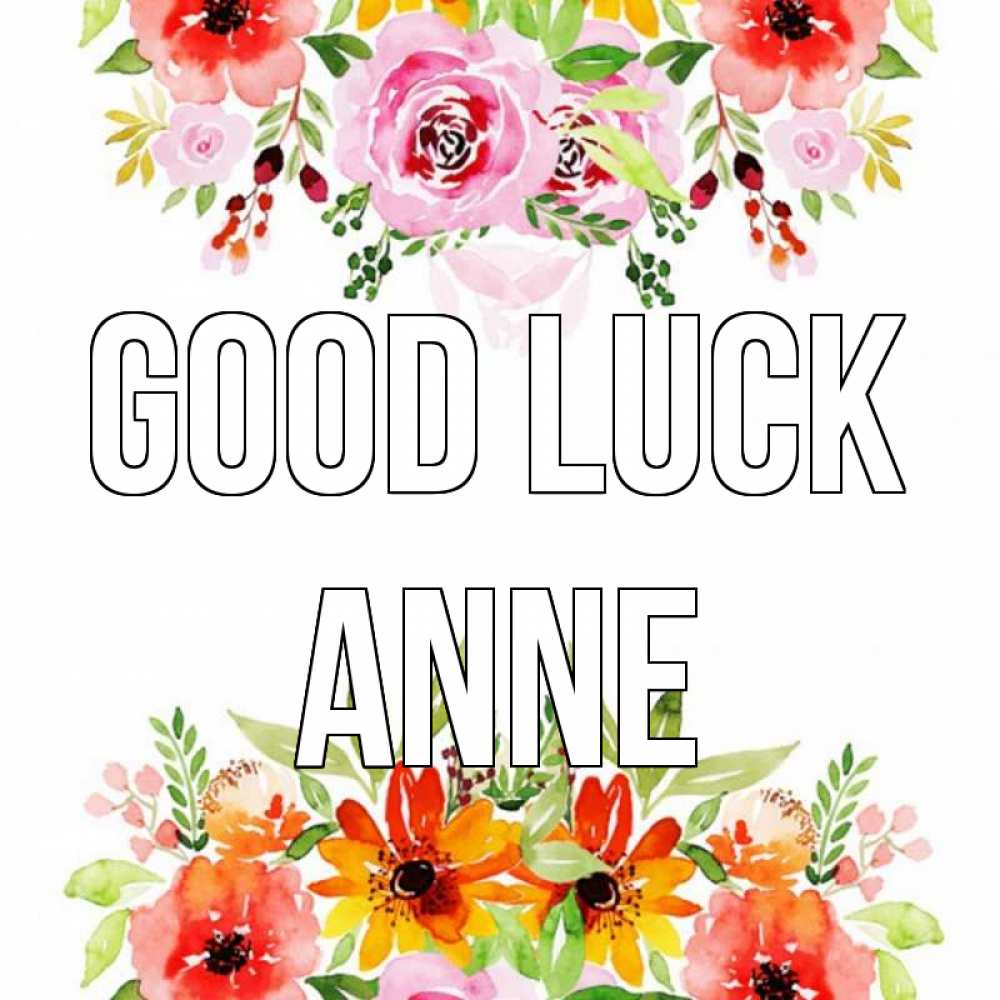 Greetings card с именем, Anne Good luck открытка с цветами акварелью Greetings with text for free download 