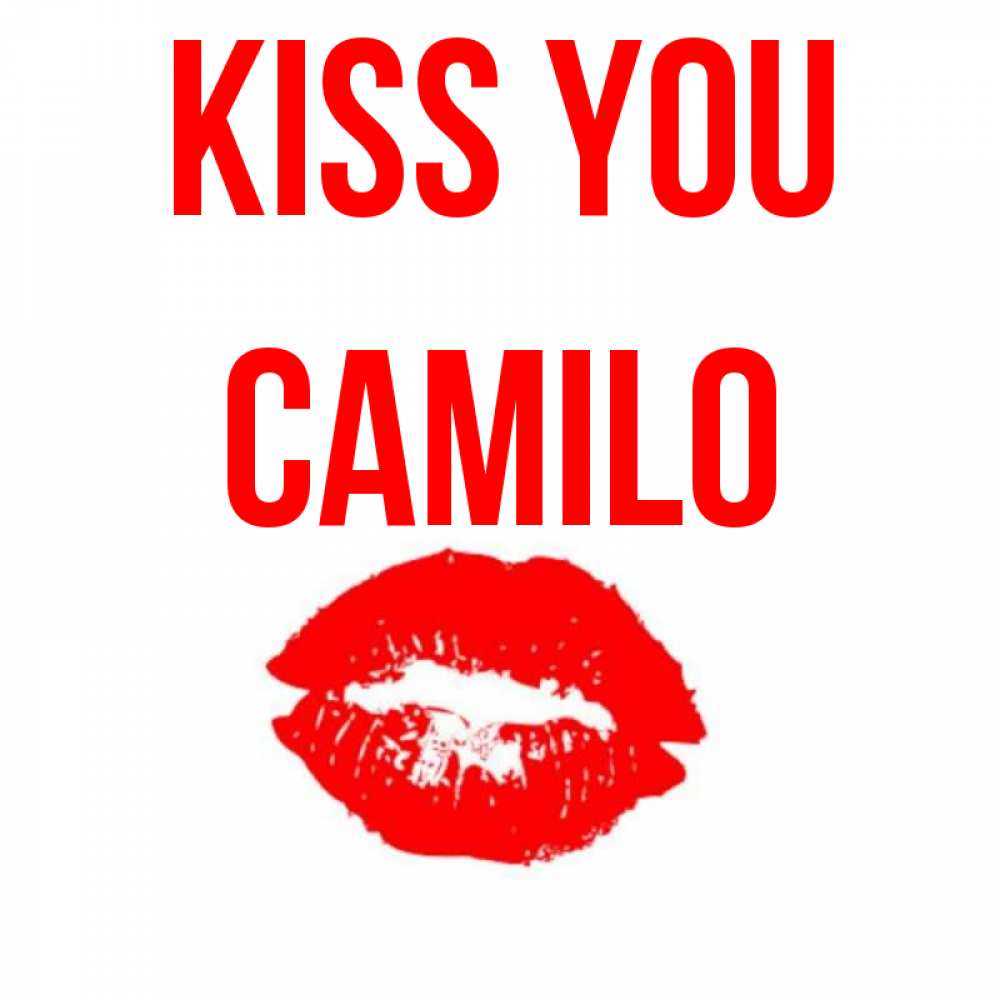 Greetings card с именем, Camilo Kiss you помада и губы Greetings with text for free download 