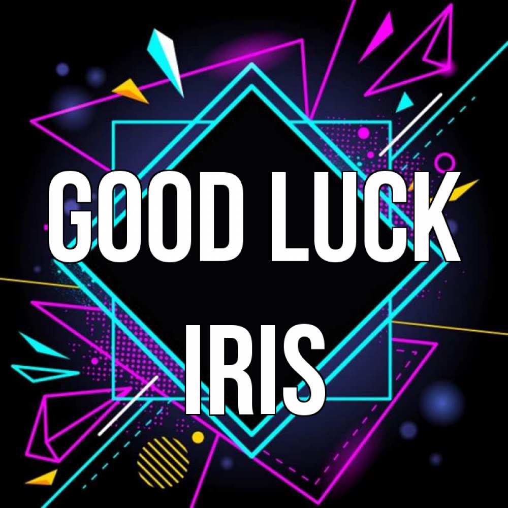 Greetings card с именем, Iris Good luck рамочки Greetings with text for free download 