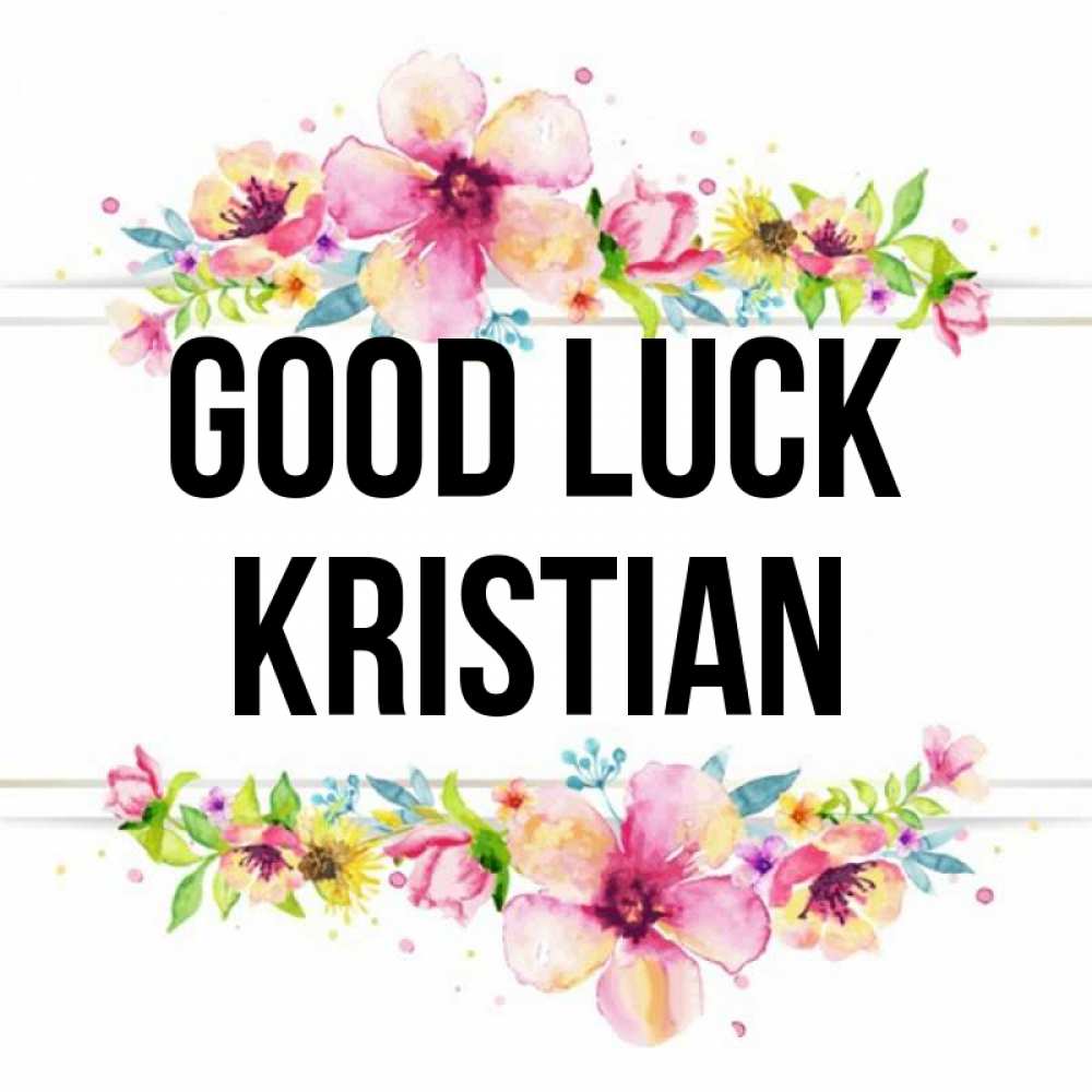 Greetings card с именем, Kristian Good luck пусть повезет 1 Greetings with text for free download 