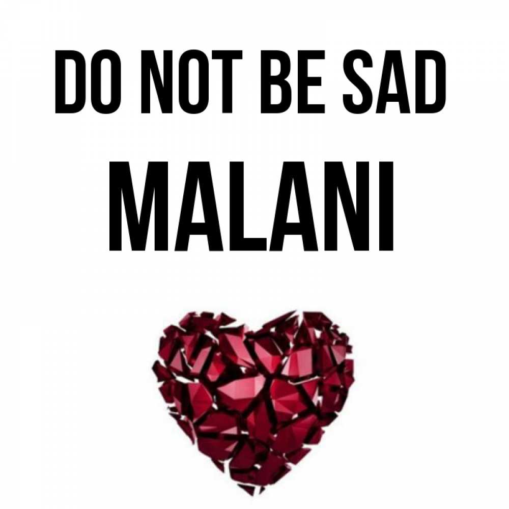 Greetings card с именем, Malani Do not be sad рубиновое сердечко Greetings with text for free download 
