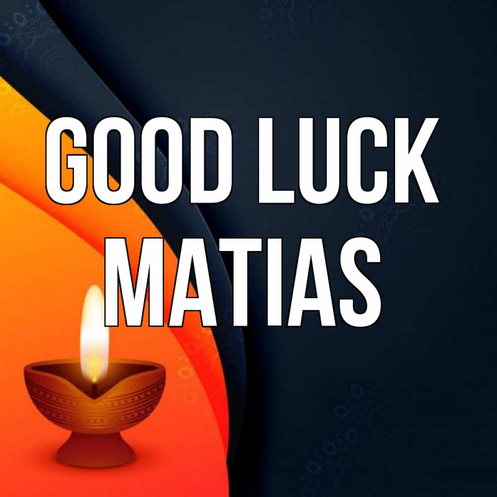 Greetings card с именем, Matias Good luck абстрактный фон Greetings with text for free download 