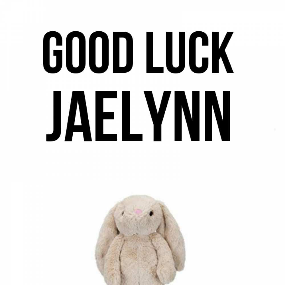 Greetings card с именем, Jaelynn Good luck сайт создаватель открыток Greetings with text for free download 