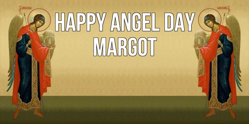 Greetings card с именем, Margot happy angel day христианство, праздники, день ангела Greetings with text for free download 