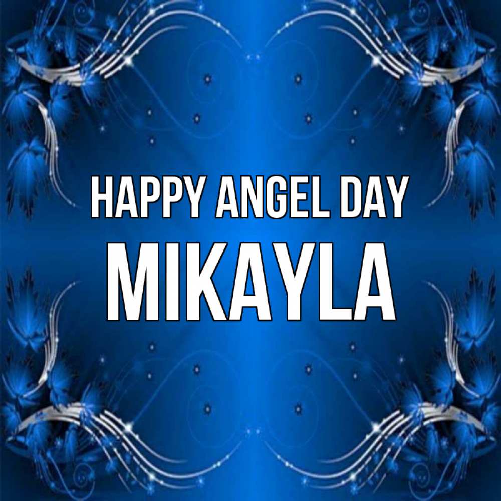 Greetings card с именем, Mikayla happy angel day красивая рамочка с узорами Greetings with text for free download 