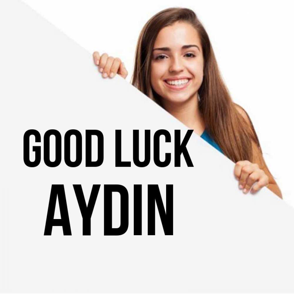 Greetings card с именем, Aydin Good luck пусть тебе сегодня повезет Greetings with text for free download 