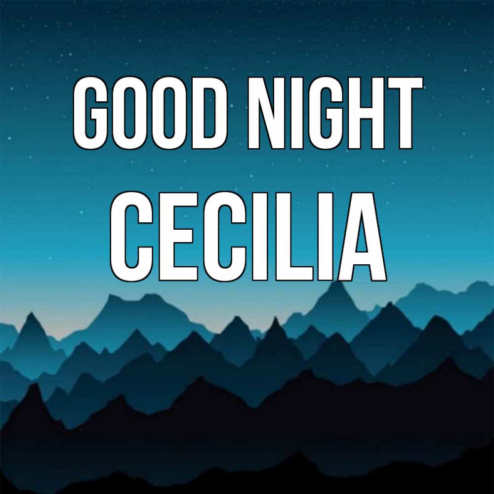 Greetings card с именем, Cecilia Good night сладких снов звездное небо Greetings with text for free download 