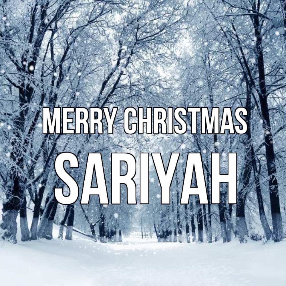 Greetings card с именем, Sariyah Merry Christmas снег, лес, парк Greetings with text for free download 