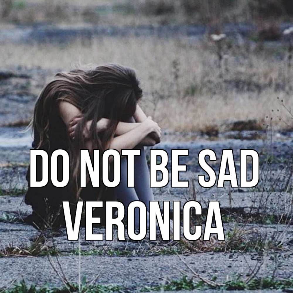 Greetings card с именем, Veronica Do not be sad длинные волосы и камни Greetings with text for free download 