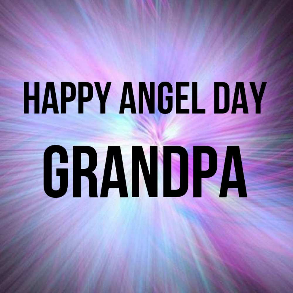 Greetings card с именем, grandpa happy angel day ангельский свет Greetings with text for free download 