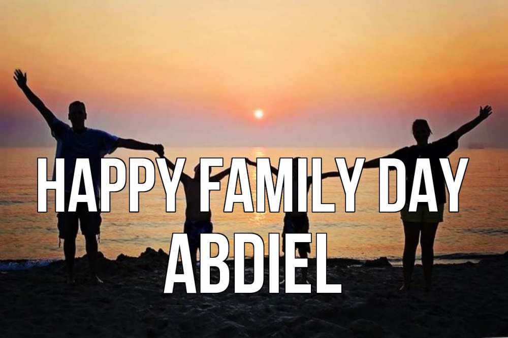 Greetings card с именем, Abdiel happy family day мама, папа, дети, дочка,сын, море, пляж, закат Greetings with text for free download 