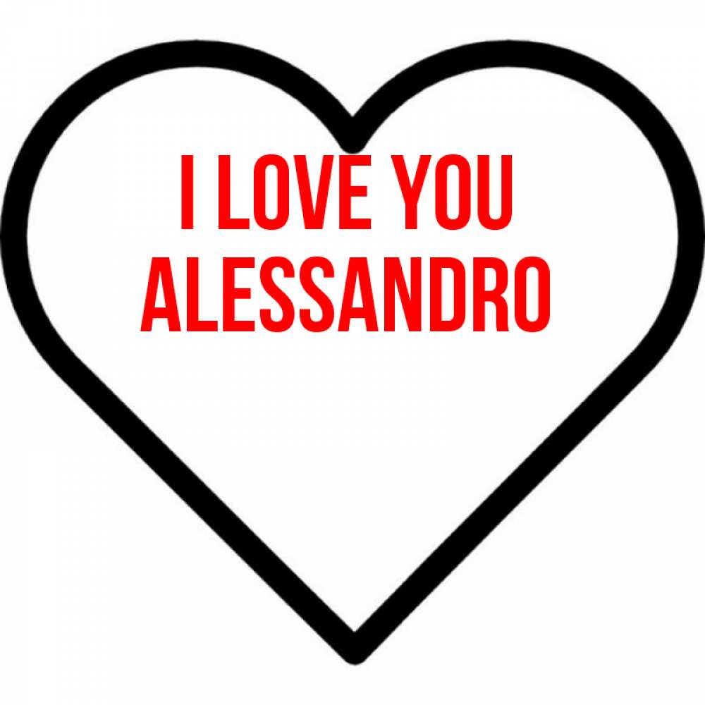 Greetings card с именем, Alessandro I love you посто Greetings with text for free download 