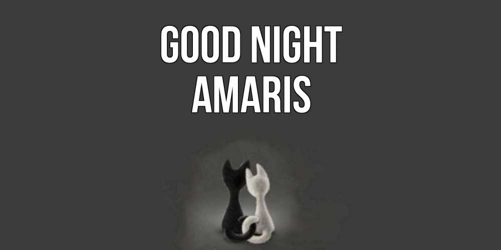 Greetings card с именем, Amaris Good night коты Greetings with text for free download 