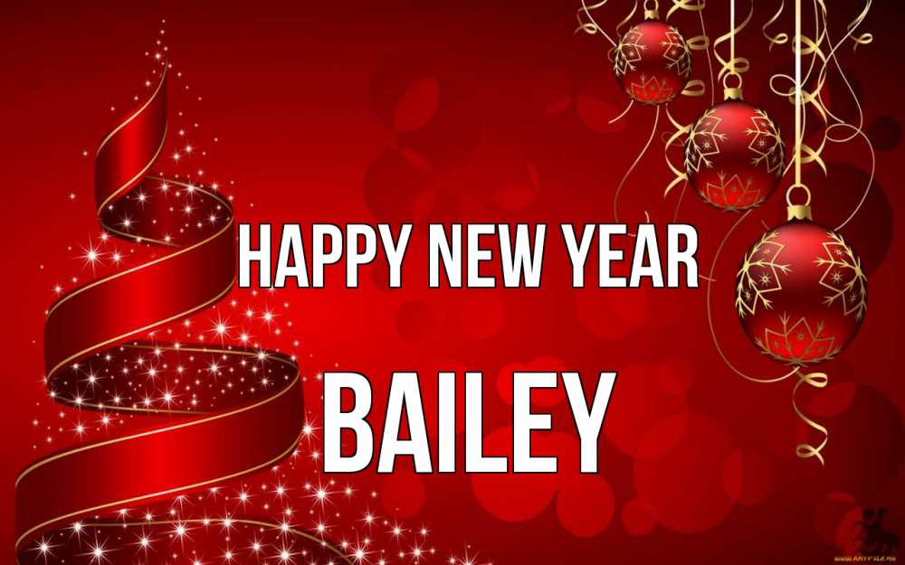 Greetings card с именем, Bailey Happy New Year новый год Greetings with text for free download 