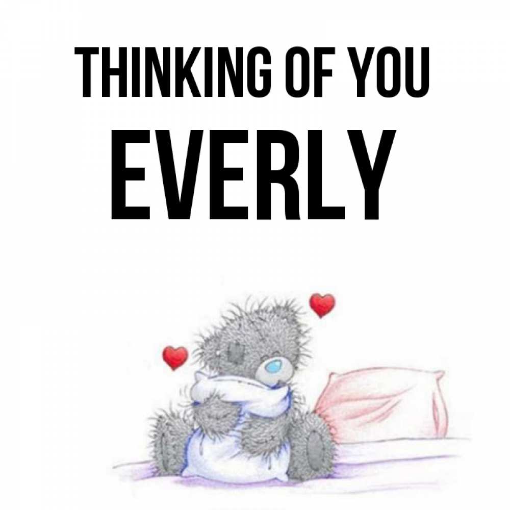 Greetings card с именем, Everly Thinking of you мишка на кровати Greetings with text for free download 