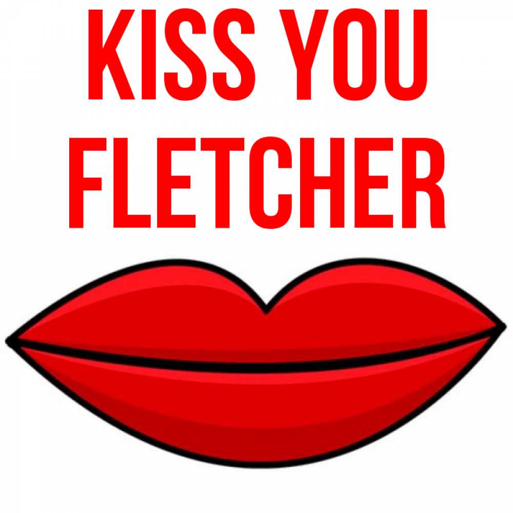 Greetings card с именем, Fletcher Kiss you губы векторные Greetings with text for free download 