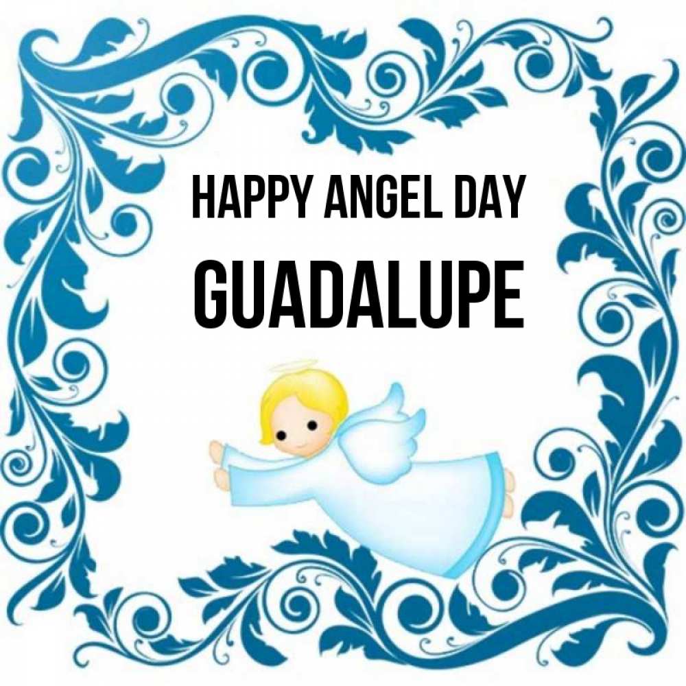 Greetings card с именем, Guadalupe happy angel day девочка ангел и синяя рамка Greetings with text for free download 