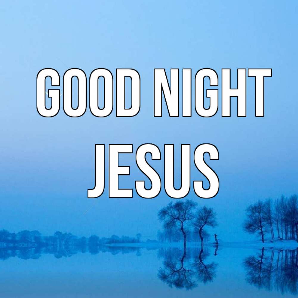 Greetings card с именем, Jesus Good night весна Greetings with text for free download 