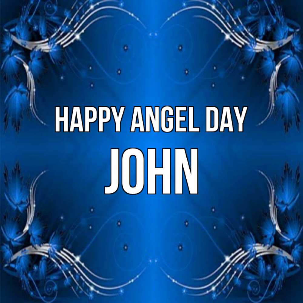 Greetings card с именем, John happy angel day красивая рамочка с узорами Greetings with text for free download 