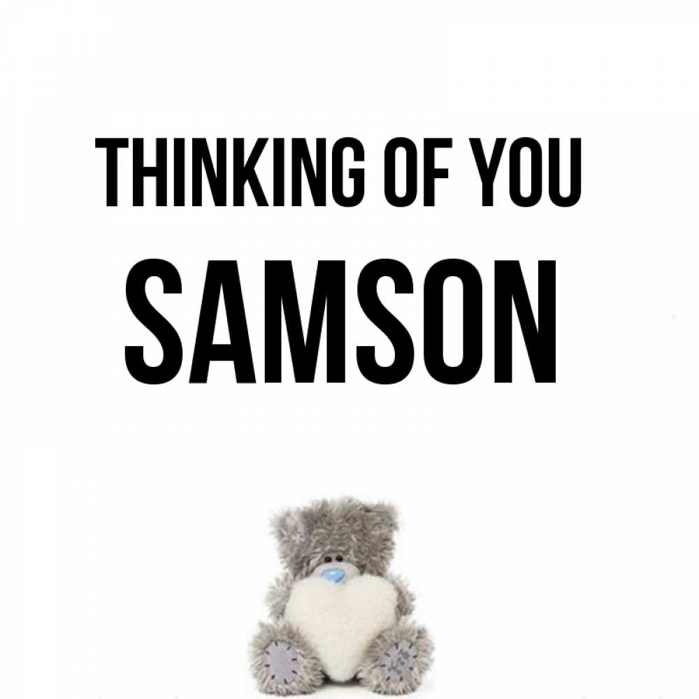 Greetings card с именем, Samson Thinking of you тедди с сердечком для любимой Greetings with text for free download 