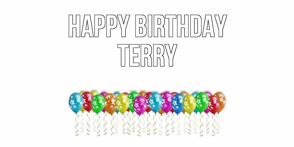 Greetings card с именем, Terry Happy Birthday Воздушные шары, звезды Greetings with text for free download 