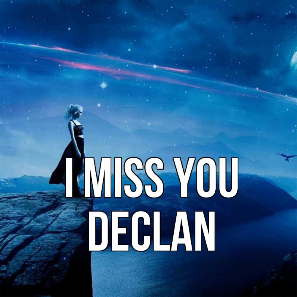 Greetings card с именем, Declan I miss you одна Greetings with text for free download 