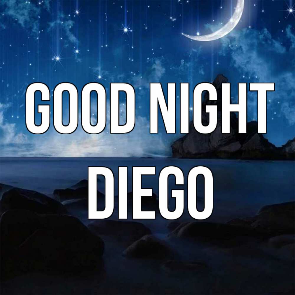 Greetings card с именем, Diego Good night море Greetings with text for free download 