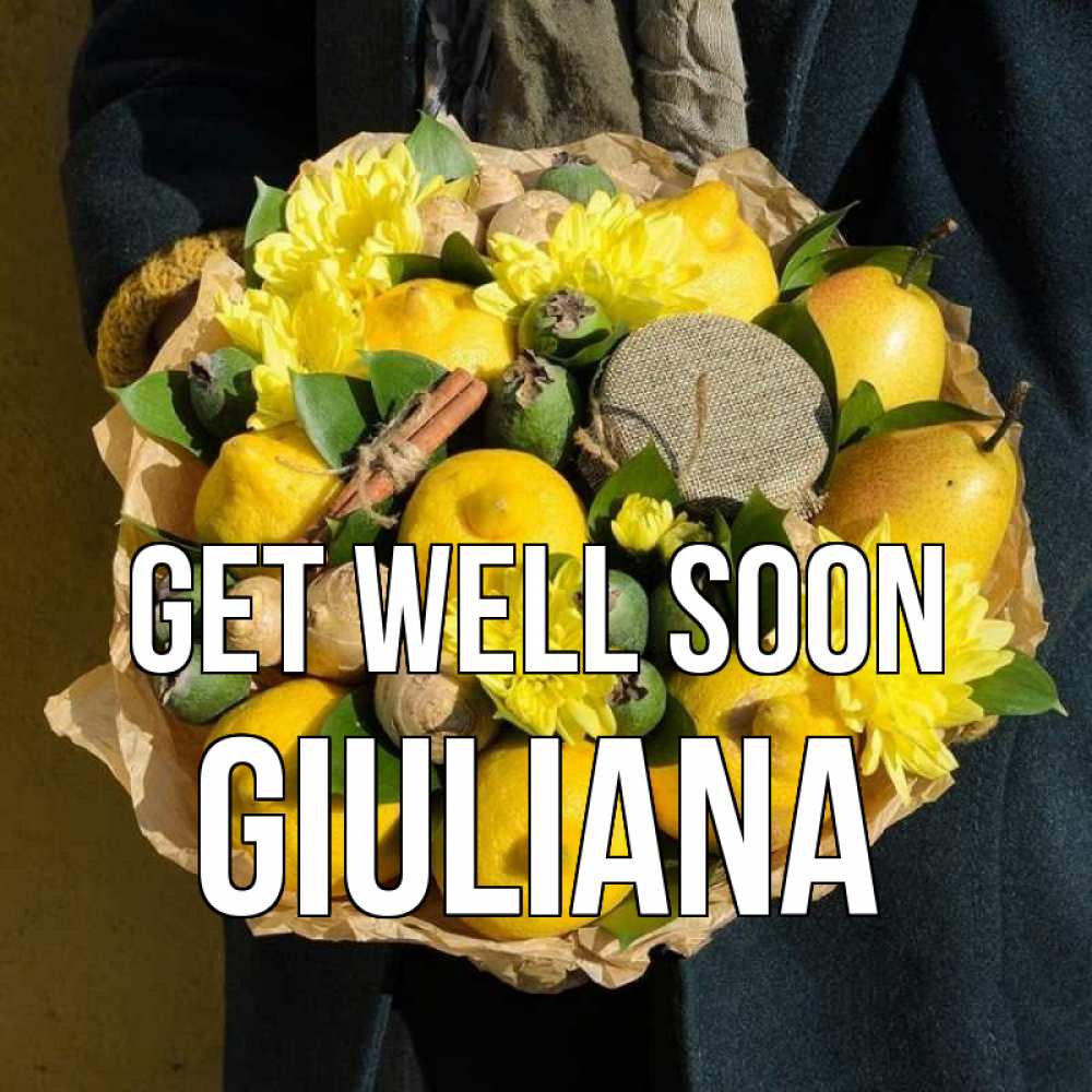 Greetings card с именем, Giuliana Get well soon букет витаминов Greetings with text for free download 