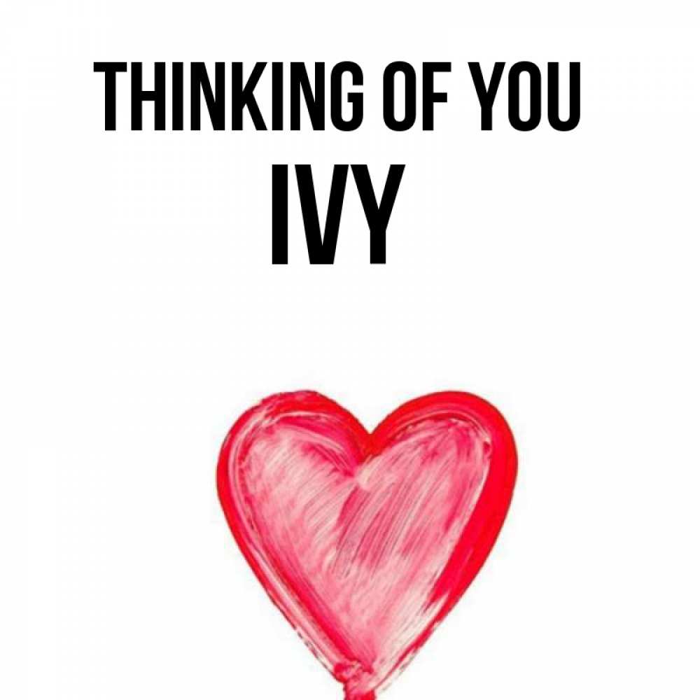 Greetings card с именем, Ivy Thinking of you для влюбленных Greetings with text for free download 
