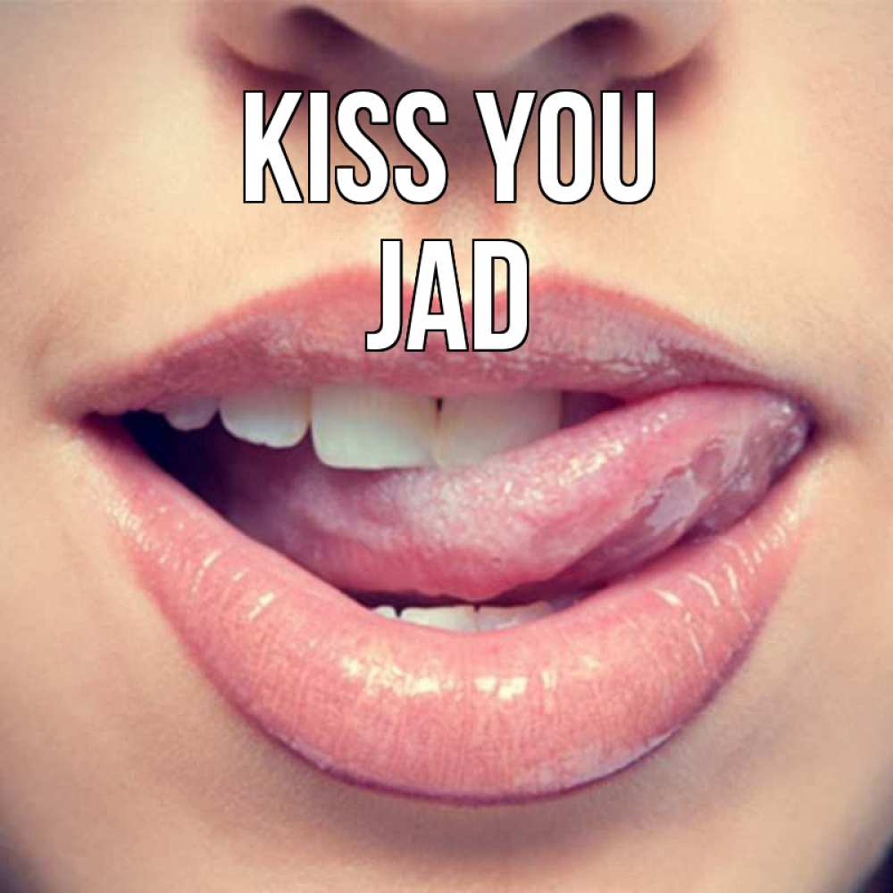 Greetings card с именем, Jad Kiss you губы с языком Greetings with text for free download 