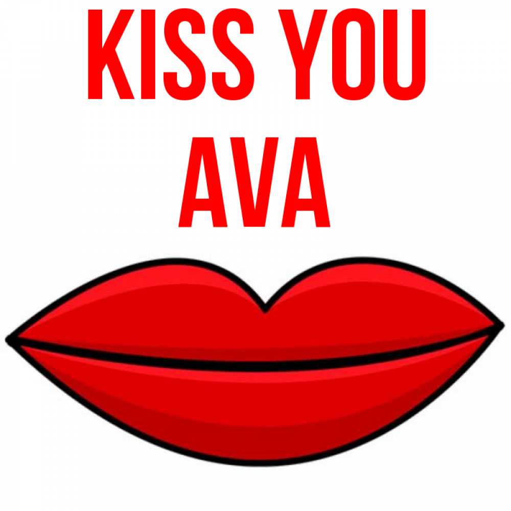 Greetings card с именем, Ava Kiss you губы векторные Greetings with text for free download 