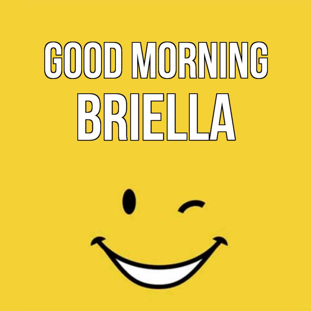 Greetings card с именем, Briella Good morning оранжевый фон Greetings with text for free download 